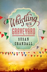 Whistling Past the Graveyard_bookcover