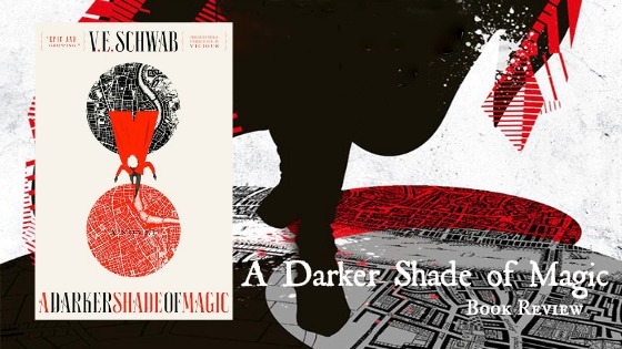A Darker Shade of Magic book review